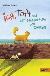 Ich, Toft und der Geisterhund von Sandkas