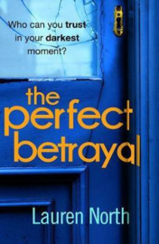 The Perfect Betrayal (Lauren North)