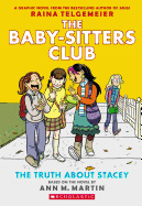 The Truth about Stacey (the Baby-Sitters Club Graphic Novel #2)