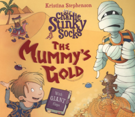 SIR CHARLIE STINKY SOCKS:  THE MUMMY'S GOLD