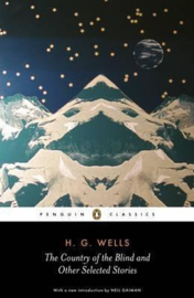 The Country Of The Blind And Other Selected Stories (H.G. Wells)