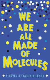 We Are All Made of Molecules (Susin Nielsen) Paperback / softback