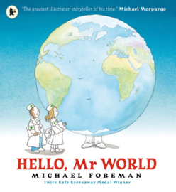 Hello, Mr World (Michael Foreman)