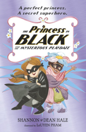 The Princess In Black And The Mysterious Playdate (Shannon Hale & Dean Hale, LeUyen Pham)