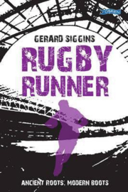 Rugby Runner Ancient Roots, Modern Boots (Gerard Siggins)