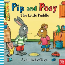 Pip and Posy: The Little Puddle (Axel Scheffler, Axel Scheffler) Paperback Picture Book