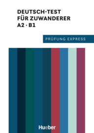 Prüfung Express – Deutsch-Test für Zuwanderer A2, B1 Übungsbuch – Interaktive Version