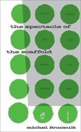 The Spectacle Of The Scaffold (Michel Foucault)