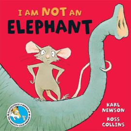 I am not an Elephant Paperback (Karl Newson and Ross Collins)