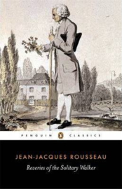 Reveries Of The Solitary Walker (Jean-jacques Rousseau)