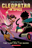 The Thief and the Sword (Cleopatra in Space #2)