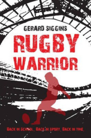 Rugby Warrior Back in school. Back in sport. Back in time. (Gerard Siggins)