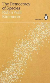 The Democracy of Species (Kimmerer, Robin Wall)