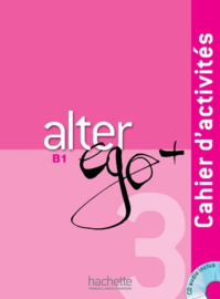 Alter ego + 3 B1 - Cahier d'activités