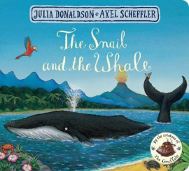 The Snail and the Whale Board Book (Julia Donaldson and Axel Scheffler)