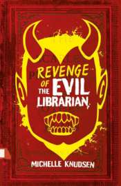 Revenge Of The Evil Librarian (Michelle Knudsen)