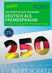 PONS 250 Wortschatz-Übungen Deutsch als Fremdsprache