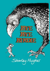 Bye Bye Birdie (Shirley Hughes)