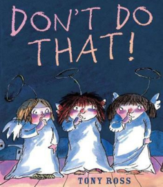 Don't Do That! (Tony Ross) Paperback / softback