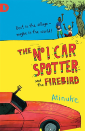 The No. 1 Car Spotter And The Firebird (Atinuke, Warwick Johnson Cadwell)