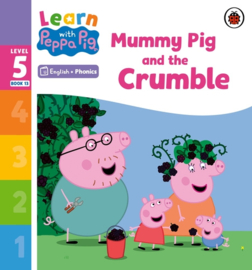 Learn with Peppa Phonics Level 5 Book 13 – Mummy Pig and the Crumble (Phonics Reader)