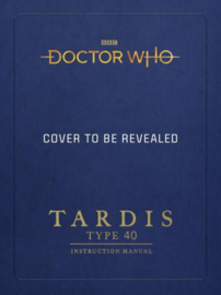 Doctor Who: Tardis Type 40 Instruction Manual