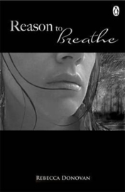 Reason To Breathe (the Breathing Series #1) (Rebecca Donovan)