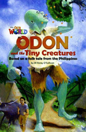 Our World 6 Odon And The Tiny Creatures Reader