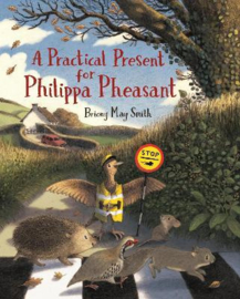 A Practical Present for Philippa Pheasant Hardback (Briony May Smith)