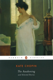 The Awakening and Selected Stories (Kate Chopin)