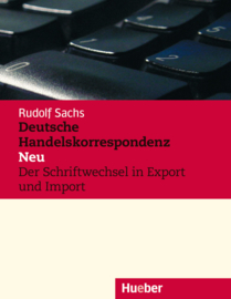 Deutsche Handelskorrespondenz – Neu Der Schriftwechsel in Export und Import / Lehrbuch