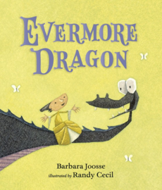 Evermore Dragon (Barbara Joosse, Randy Cecil)