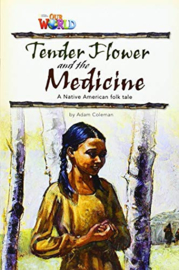 Our World 4 Tender Flower And The Medicine Reader