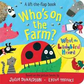 Who's on the Farm? A What the Ladybird Heard Book Board Book (Julia Donaldson and Lydia Monks)