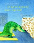 Er ligt een krokodil onder mijn bed! (Dieter&Ingrid Schubert)