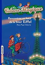 La Cabane Magique Tome 30 - Rencontres en haut de la tour Eiffel