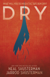 Dry (Neal Shusterman and Jarrod Shusterman)