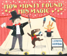 How Monty Found His Magic (Lerryn Korda)