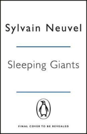 Sleeping Giants ( Penguin Picks ( (Sylvain Neuvel)