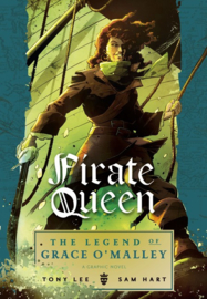 Pirate Queen: The Legend Of Grace O'malley (Tony Lee, Sam Hart)