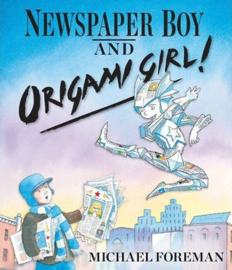 Newspaper Boy and Origami Girl (Michael Foreman) Paperback / softback