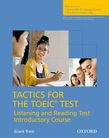 Tactics For The Toeic® Test, Reading And Listening Test, Introductory Course Student's Book