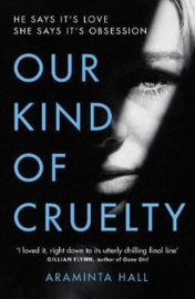 Our Kind Of Cruelty (Araminta Hall)