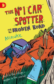 The No. 1 Car Spotter And The Broken Road (Atinuke, Warwick Johnson Cadwell)