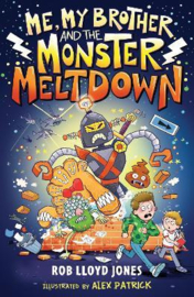 Me, My Brother and the Monster Meltdown Paperback (Rob Lloyd Jones, Alex Patrick)