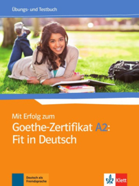 Mit Erfolg zum Goethe-Zertifikat A2: Fit in Deutsch Übungs- und Testbuch