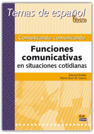 Comunicando, comunicando. Funciones comunicativas en situaciones cotidiana