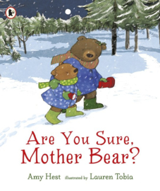 Are You Sure, Mother Bear? (Amy Hest, Lauren Tobia)