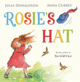 Rosie's Hat Paperback (Julia Donaldson and Anna Currey)