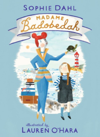Madame Badobedah (Sophie Dahl, Lauren O'Hara)